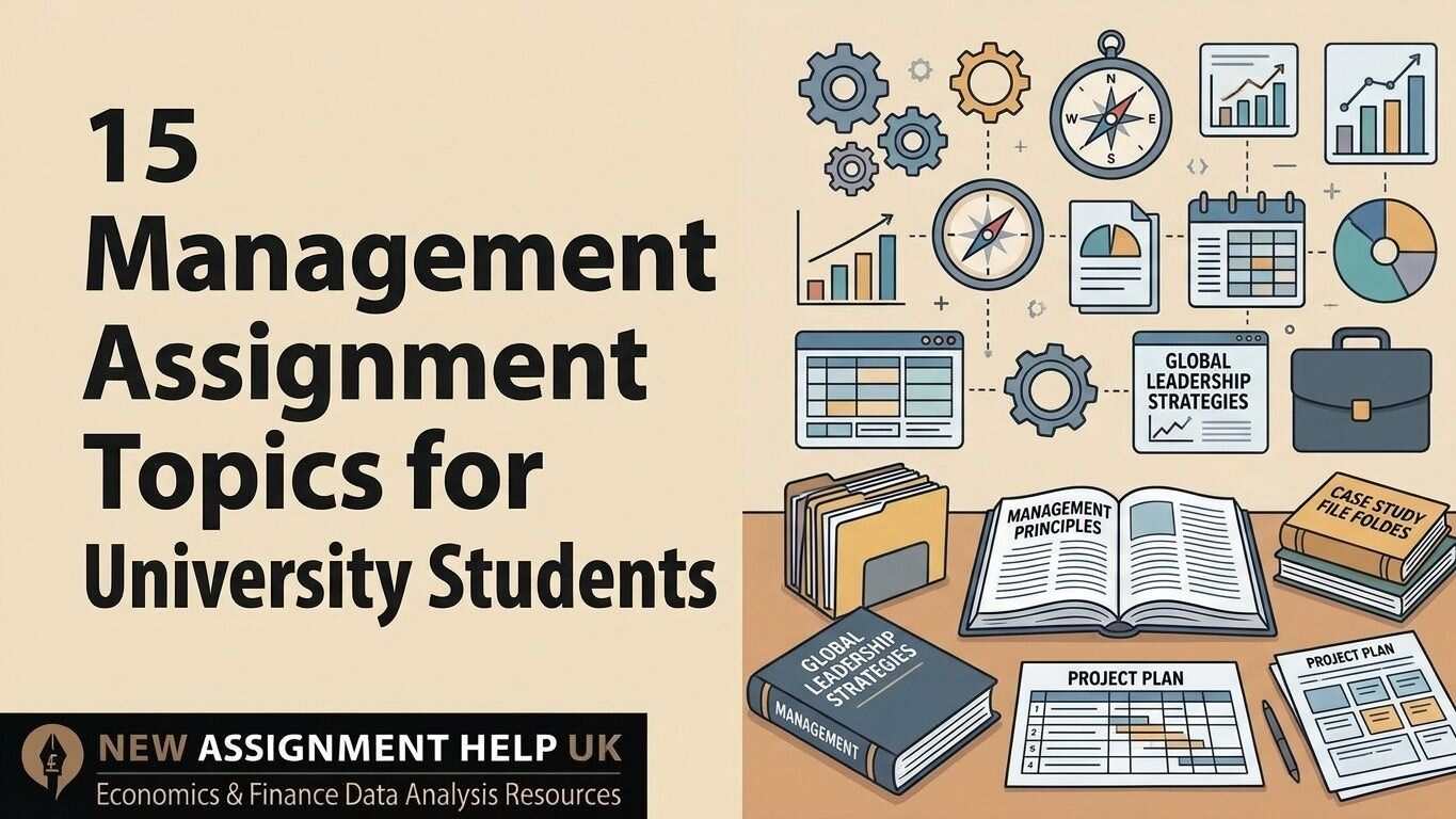 Top 15 UK Management Assignment Topics For UK Students